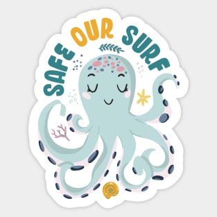 Safe our Surf quote with cute sea animal octopus, starfish, coral and shell Sticker